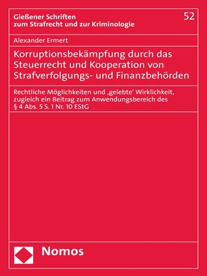 cover image of Korruptionsbekämpfung durch das Steuerrecht und Kooperation von Strafverfolgungs- und Finanzbehörden